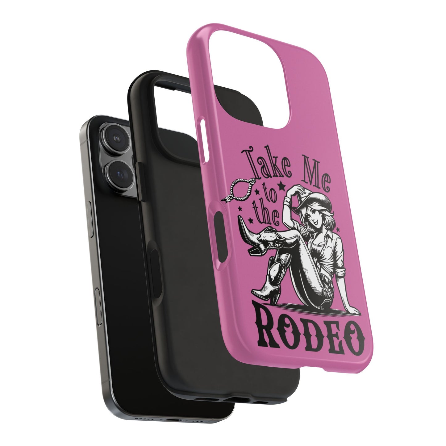 Take Me to the Rodeo - Tough Phone Cases