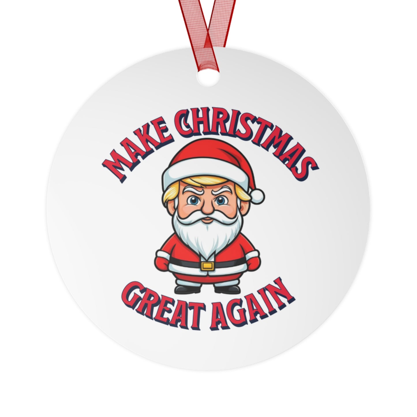 Make Christmas Great Again - Metal Ornaments