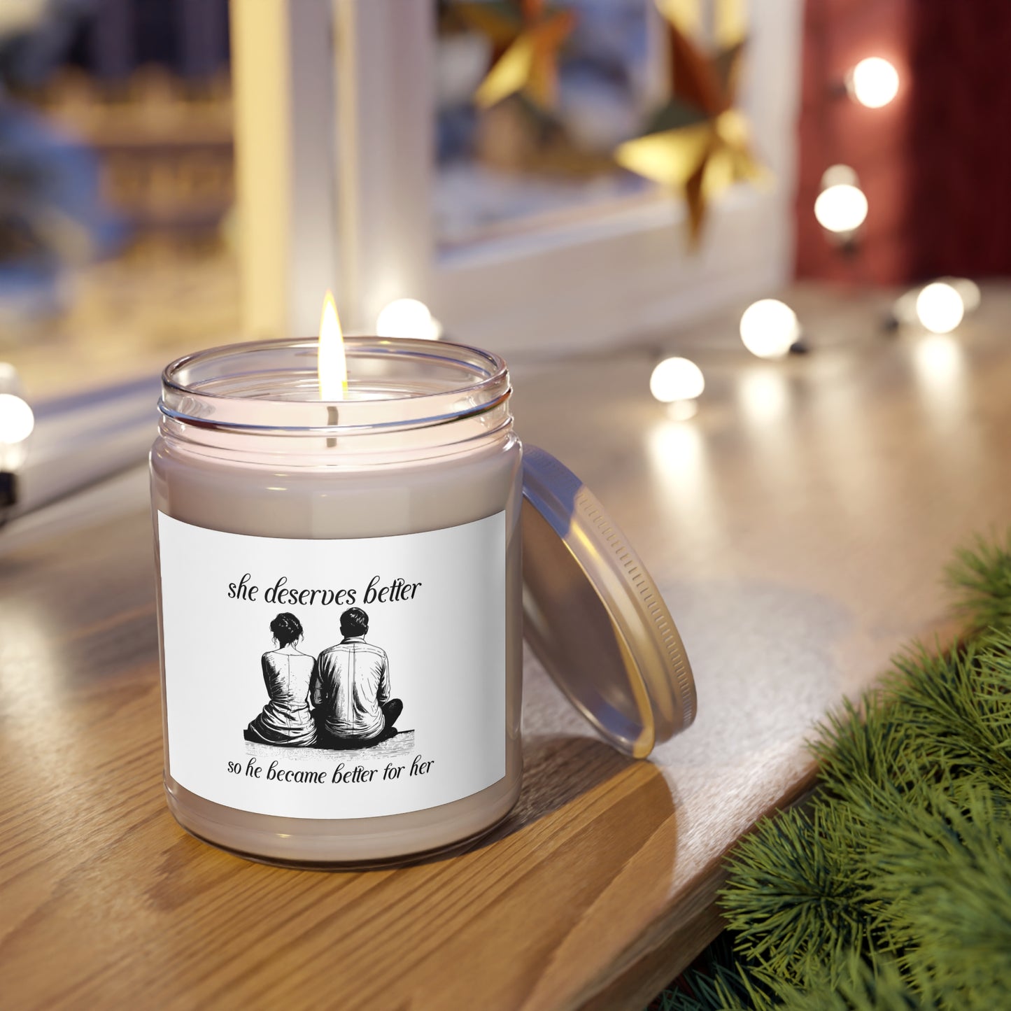 She Deserves Better, So He Became Better for Her - Scented Candles, 9oz