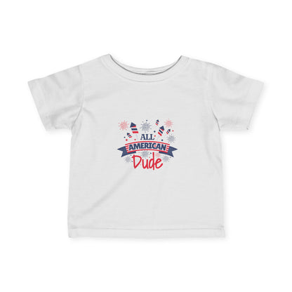 All American Dude - Infant Fine Jersey Tee