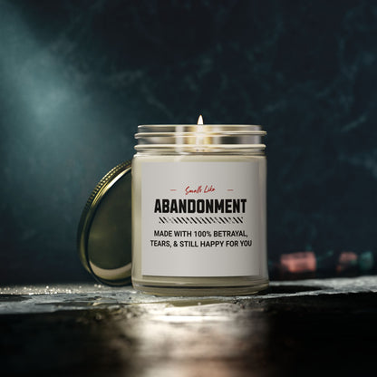 Smells Like Abandonment - Scented Candles, Coconut Apricot Wax (4oz, 9oz)