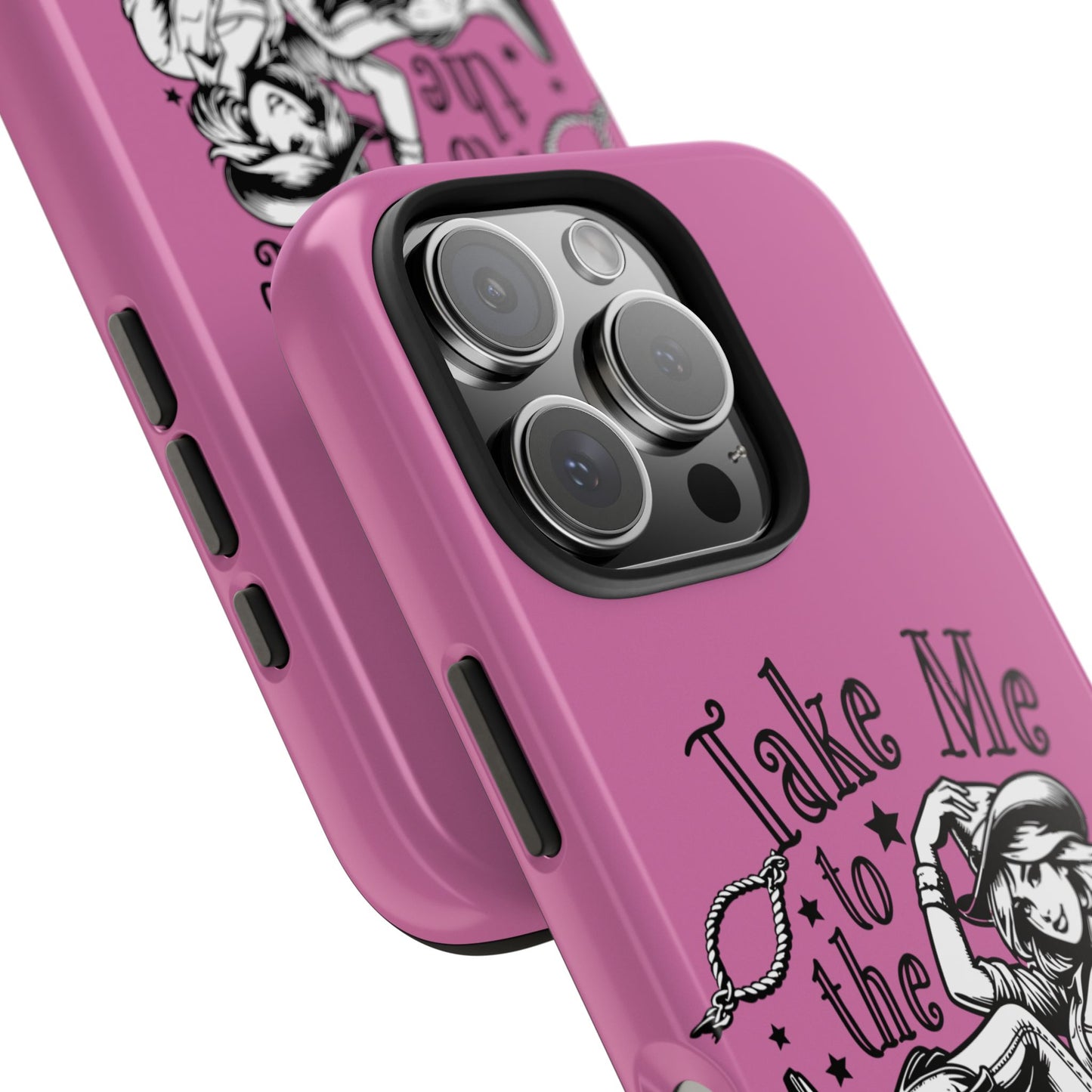 Take Me to the Rodeo - Tough Phone Cases