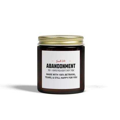 Smells Like Abandonment - Scented Candles, Coconut Apricot Wax (4oz, 9oz)