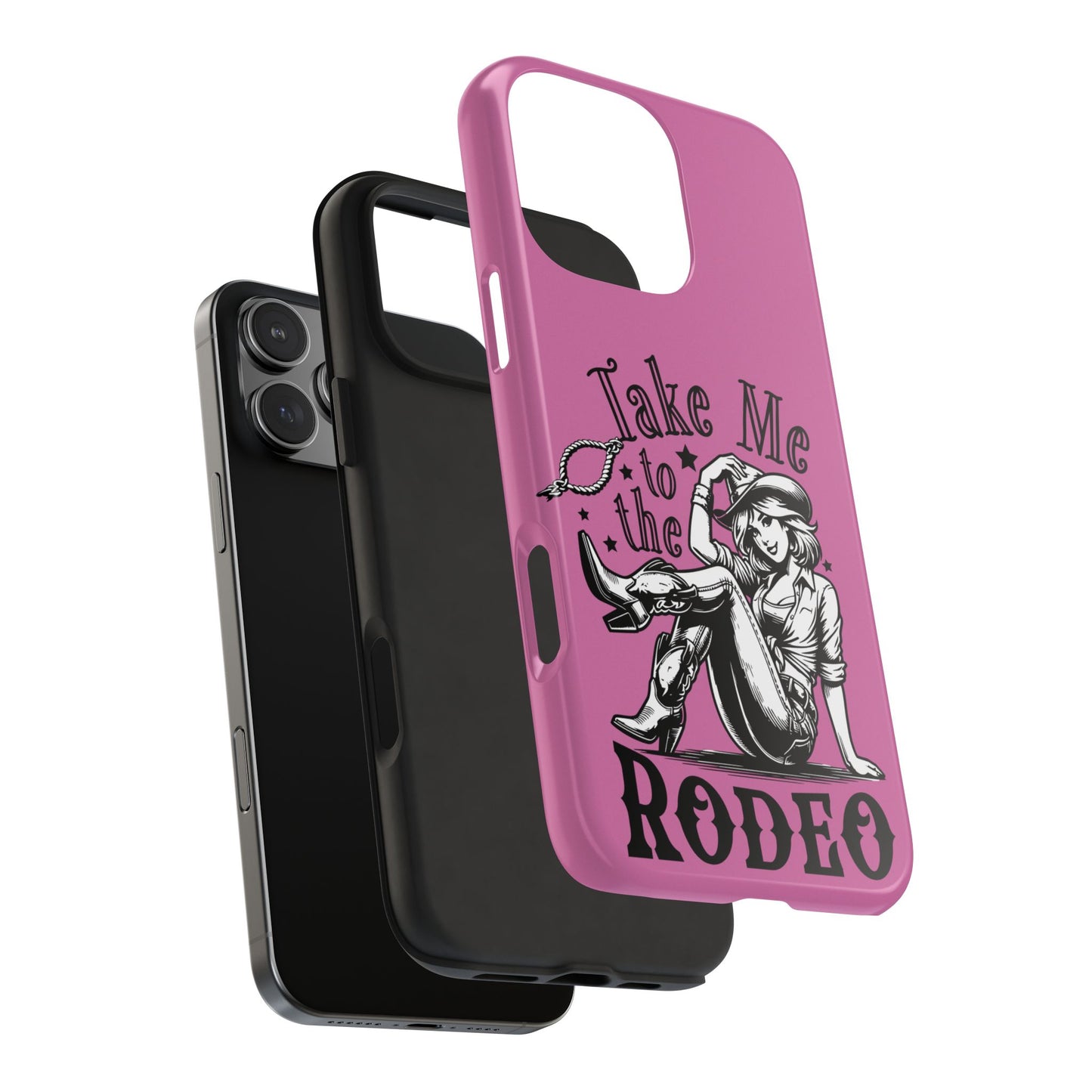 Take Me to the Rodeo - Tough Phone Cases