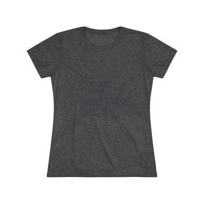 I Love you to the Farm & Back - Women's Triblend Tee