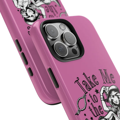 Take Me to the Rodeo - Tough Phone Cases