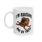 I'm Rasing one of These - Ceramic Mug, (11oz, 15oz)