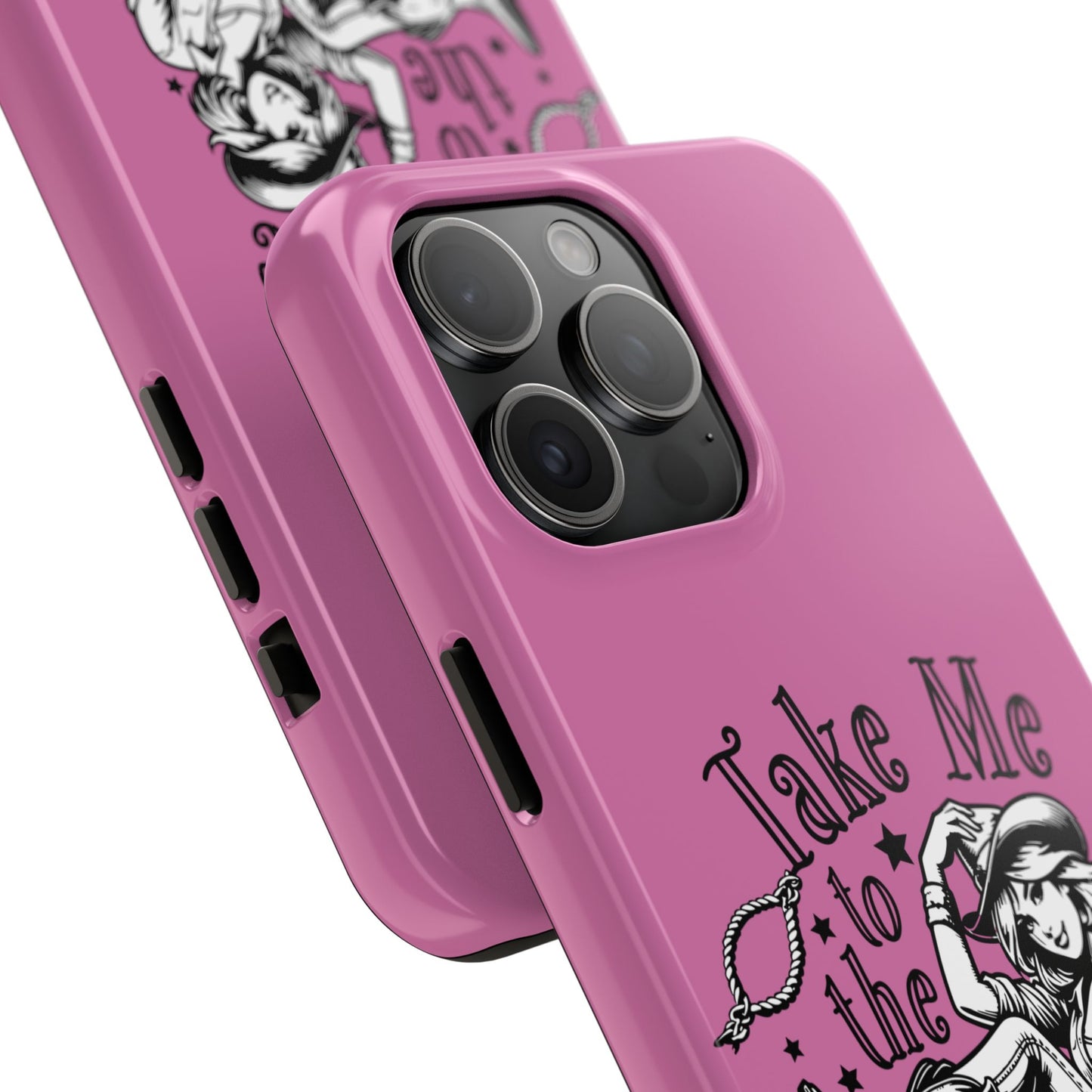 Take Me to the Rodeo - Tough Phone Cases